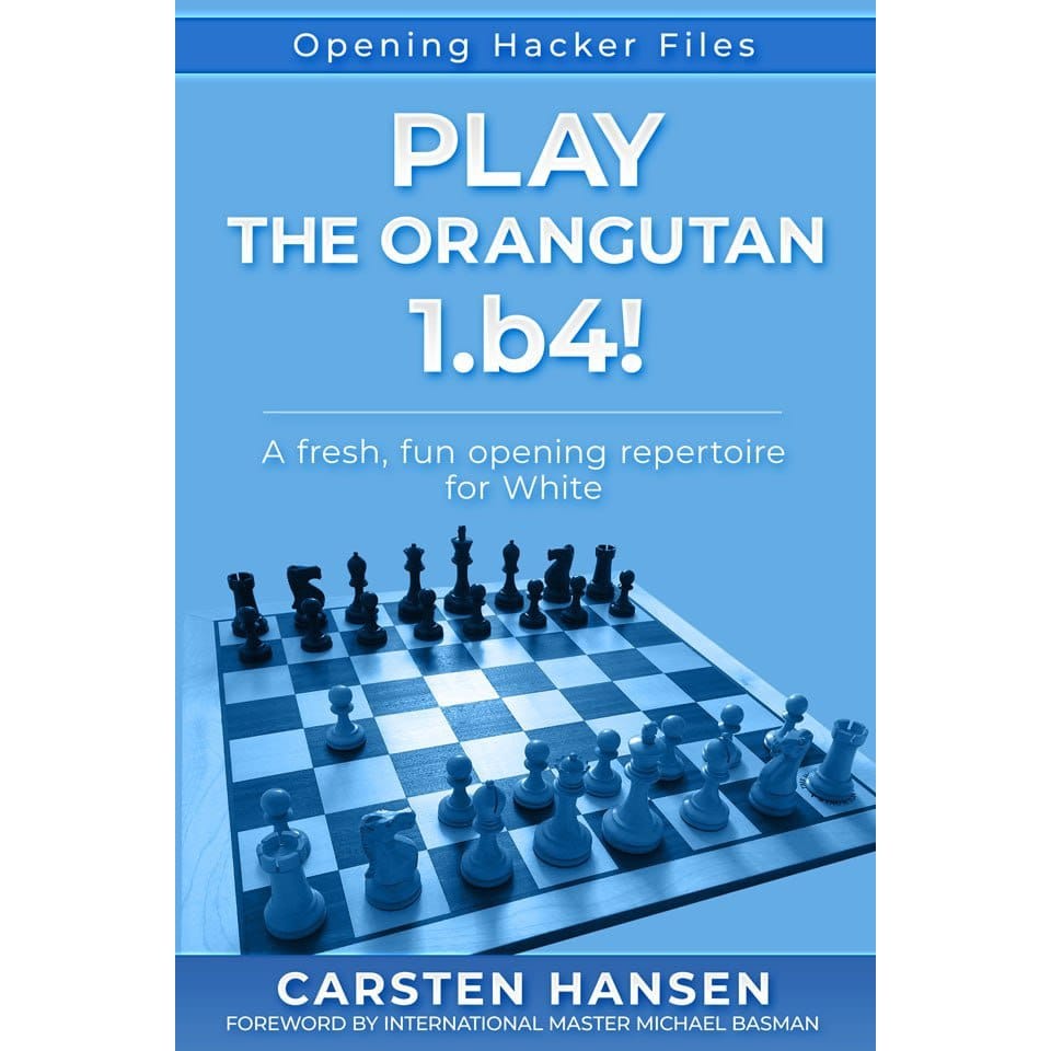 CHESS E-BOOK | Play the Orangutan 1.b4! - Carsten Hansen (PDF + PGN) - CHESS PREMIUM