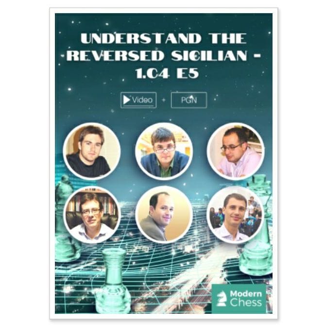 PREMIUM CHESS VIDEO  | Modern Chess Understand The reversed Sicilian 1.C4,E5 (Videos & PGN) - CHESS PREMIUM