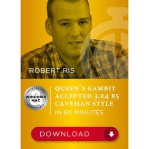 PREMIUM CHESS VIDEO | Chessbase SDVL Queen's Gambit Accepted 3.e4 b5 Caveman style in 60 Minutes by Robert Ris - CHESS PREMIUM