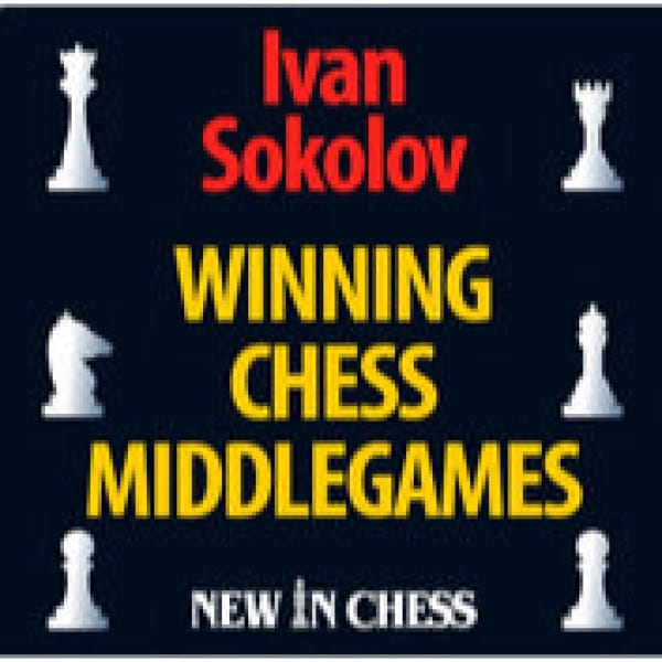 PREMIUM CHESS VIDEO | Winning Chess Middlegames IVAN SOKOLOV (MP4) - CHESS PREMIUM