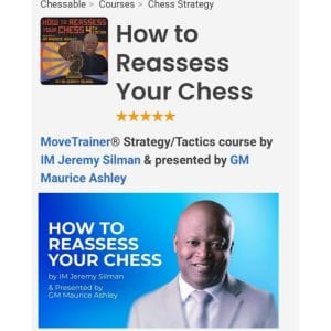 PREMIUM CHESS VIDEO | How to Reassess Your Chess By IM Jeremy Silman & presented by GM Maurice Ashley - CHESS PREMIUM