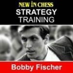 PREMIUM CHESS VIDEO | Strategy Training Bobby Fischer by IM Thomas Willemze (MP4) - CHESS PREMIUM