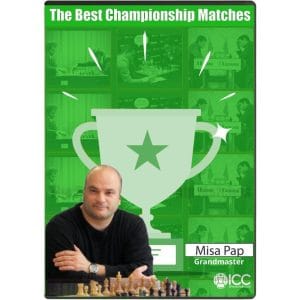 PREMIUM CHESS VIDEO | ICC The Best Championship Matches by GM Misa Pap (720p) (Videos & PGNs) - CHESS PREMIUM