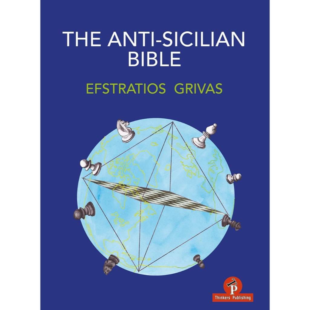 CHESS E-BOOK | The Anti-Sicilian Bible - Efstratios Grivas (PDF + PGN) 2022 - CHESS PREMIUM