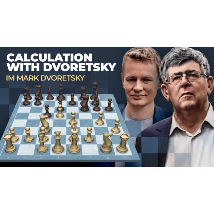 PREMIUM CHESS VIDEO | Calculation with Dvoretsky By IM Mark Dvoretsky and GM Jan Gustafsson ( MP4 ) - CHESS PREMIUM