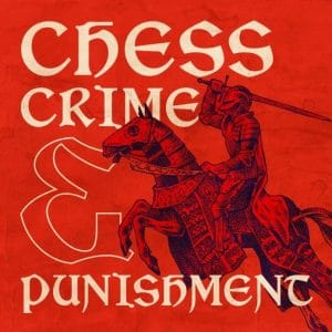 PREMIUM CHESS VIDEO | Chess Crime and Punishment by CM Can Kabadayi (MP4) - CHESS PREMIUM