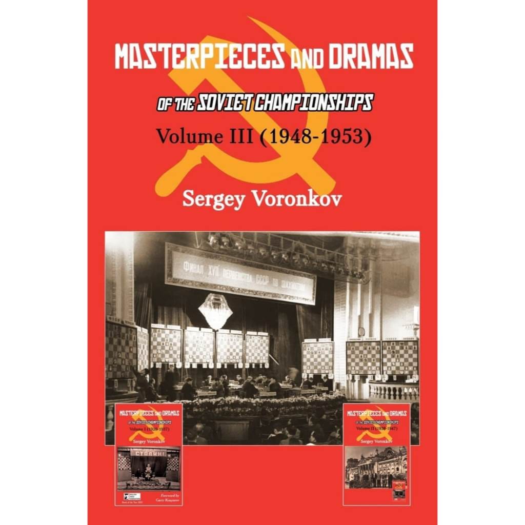 CHESS E-BOOK | Masterpieces and Dramas of the Soviet Championships, Volume III 1948-1953 - Sergey Voronkov (PDF + PGN) 2022 - CHESS PREMIUM