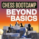 PREMIUM CHESS VIDEO | Chessable Chess Bootcamp Beyond The Basics by Benjamin Katz (only Video 540p) - CHESS PREMIUM