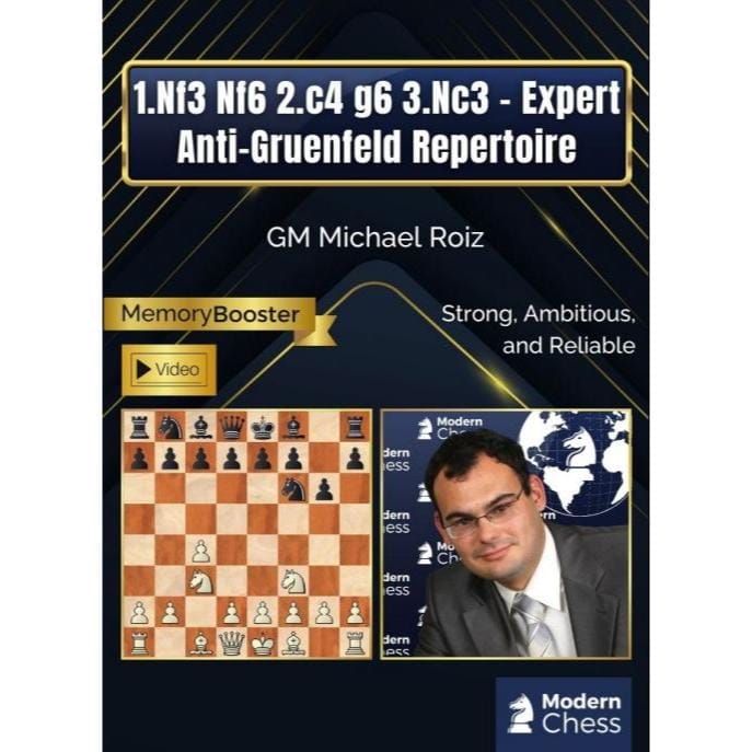 PREMIUM CHESS VIDEO | Modern Chess 1.Nf3 Nf6 2.c4 g6 3.Nc3 - Expert Anti-Gruenfeld Repertoire (Videos & PGN) - CHESS PREMIUM