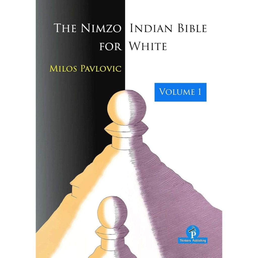 CHESS E-BOOK The Nimzo Indian Bible for White Volume 1 - Milos Pavlovic (PDF) 2023 - CHESS PREMIUM
