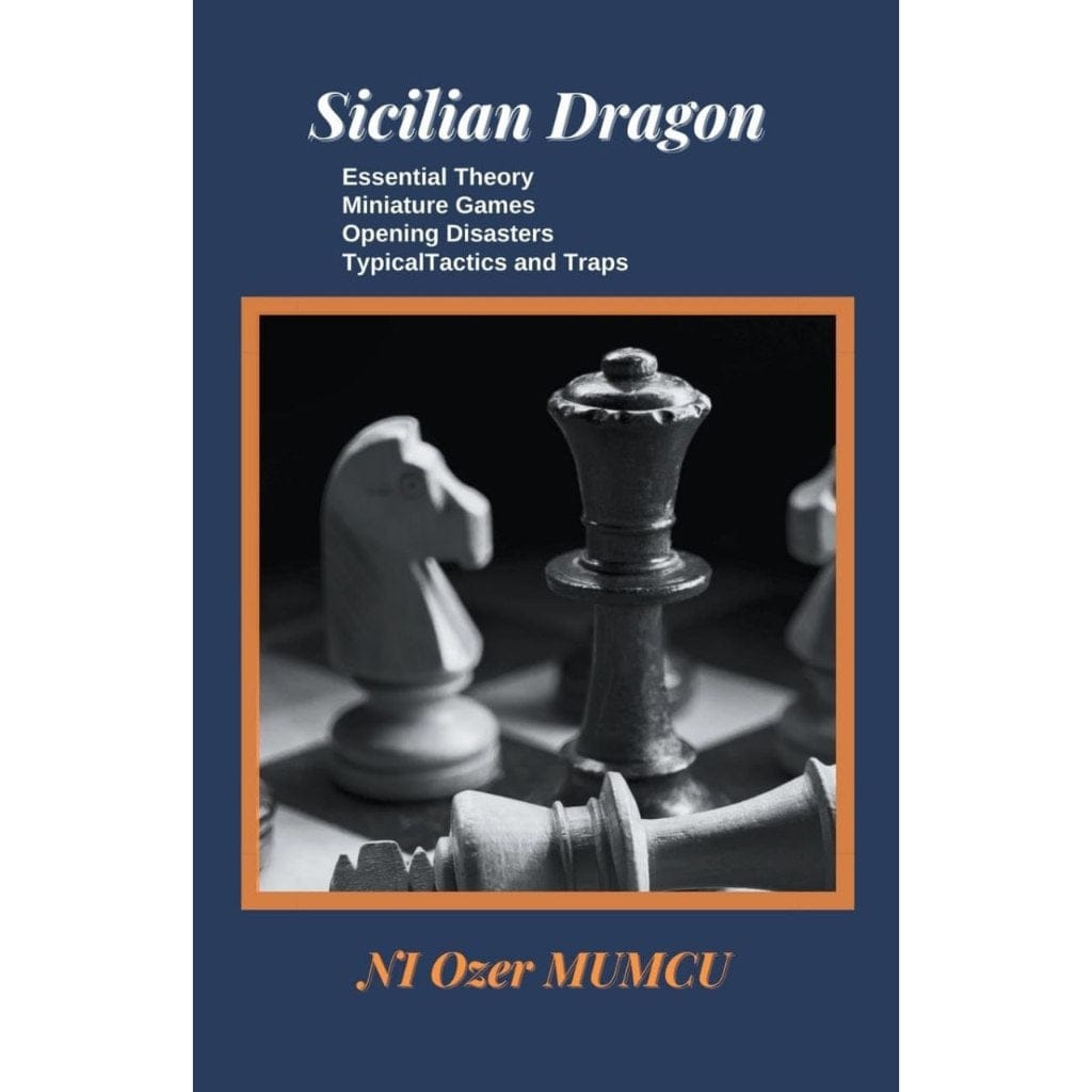 CHESS E-BOOK | Sicilian Dragon - Özer Mumcu (PDF + EPUB) 2023 - CHESS PREMIUM