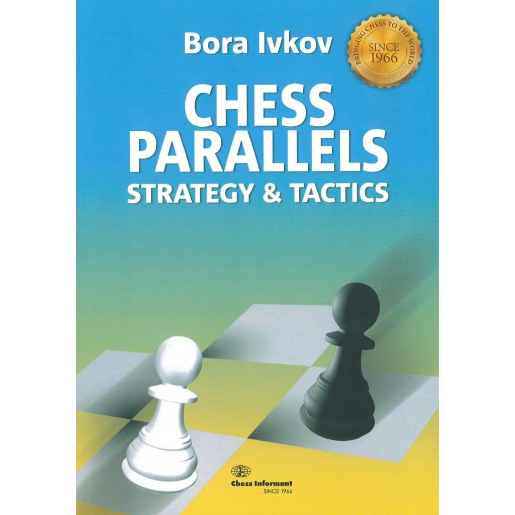 CHESS E-BOOK | Chess Parallels Strategy & Tactics - Bora Ivkov (PDF + PGN) - CHESS PREMIUM