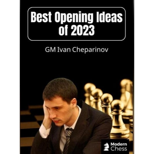 PREMIUM CHESS VIDEO | Best Opening Idea of 2023 GM Ivan Cheparinov (Video + PGN) - CHESS PREMIUM