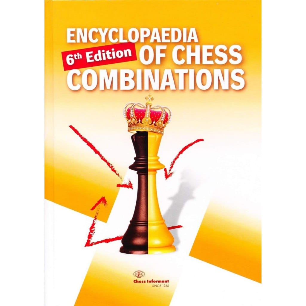 CHESS E-BOOK | Encyclopedia of Chess Combinations - 6th Edition (2021) (PDF + PGN) - CHESS PREMIUM