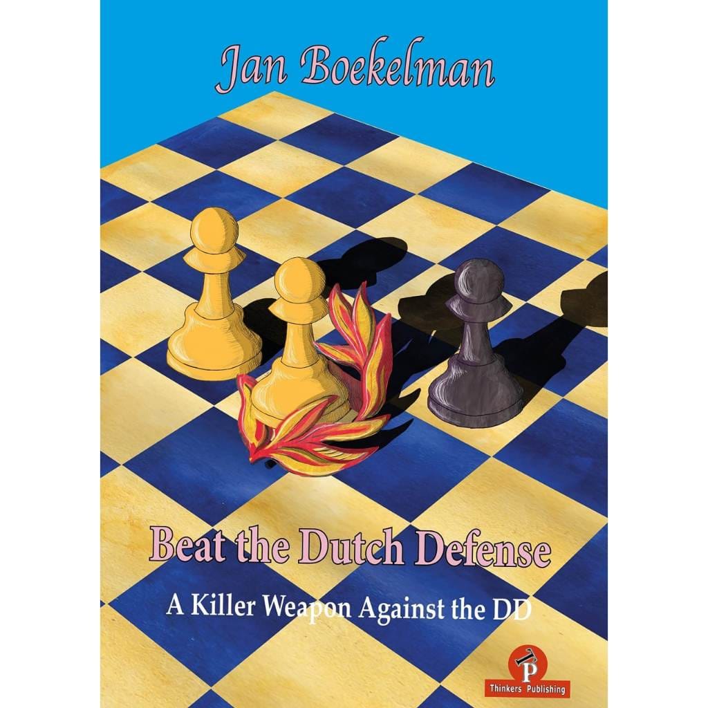 CHESS E-BOOK | Beat the Dutch Defense - Jan Boekelman (PDF + PGN) - CHESS PREMIUM