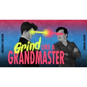 PREMIUM CHESS VIDEO | Grind Like A Grandmaster by GM Magnus Carlsen & GM David Howell (MP4) - CHESS PREMIUM