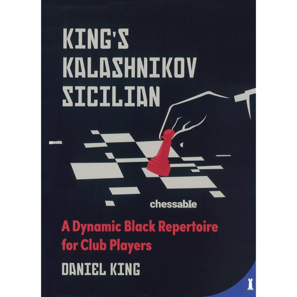 CHESS E-BOOK | King's Kalashnikov Sicilian - GM Daniel King (PDF + PGN) - CHESS PREMIUM