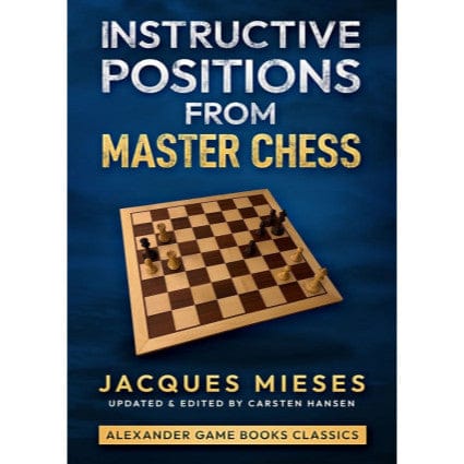 Instructive Positions from Master Chess by Jacques Mieses  PDF