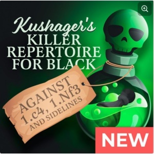 Kushager's Killer Repertoire for Black Against 1.c4, 1.Nf3 and Sidelines + PGN Jun 23, 2025 Chessable