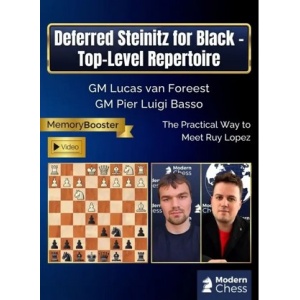 Deferred Steinitz for Black - Top-Level Repertoire + PGN May 27, 2025 Modern Chess
