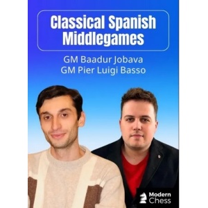 Classical Spanish Middlegames + PGN February 13, 2025 GM Baadur Jobava