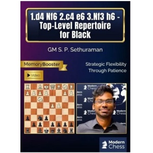 1.d4 Nf6 2.c4 e6 3.Nf3 h6 - Top-Lev Repertoire for Black GM S.P Sethuraman July 22, 2025