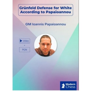 Grunfeld Defense for White According to Papaioannou + PGN GM Ioannis Papaioannou June 27, 2025