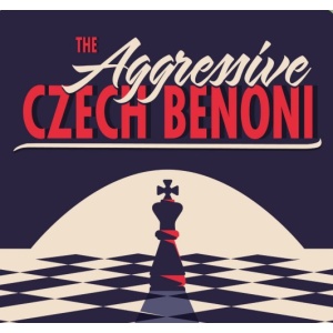 The Aggressive Czech Benoni PGN Only Chessable