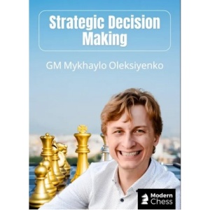Strategic Decision Making  GM Mykhaylo Oleksiyenko + PGN July 7, 2025