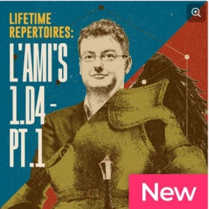 Lifetime Repertoires L'Ami's 1.d4 – Part 1 Jul 07, 2025 Chessable + PGN