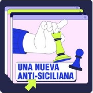 Una nueva Anti-Siciliana + PGN Feb 19, 2025 (Language Spanish)