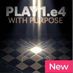 Play 1.e4 with Purpose PGN Only Chessable Jul 28, 2025