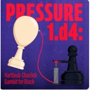 Pressure 1.d4 Hartlaub-Charlick Gambit for Black + PGN Feb 20, 2025