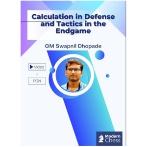 Calculation in Defense and Tactics in the Endgame GM Swapnil Dhopade + PGN July 20, 2025