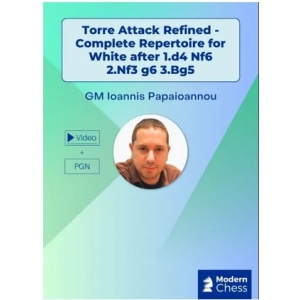Torre Attack Refined - Complete Repertoire for White after 1.d4 Nf6 2.Nf3 g6 3.Bg5 September 4, 2025 + PGN