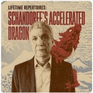 Lifetime Repertoires Schandorff's Accelerated Dragon Sep 15, 2025