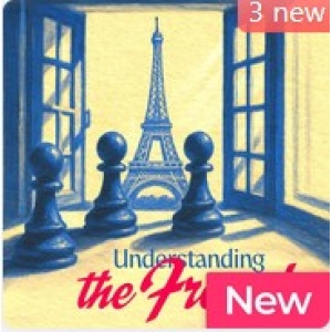Understanding the French A Fighting Repertoire for Improvers PGN Only Oct 10, 2025 Chessable