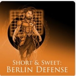 Short & Sweet Berlin Defense + PGN