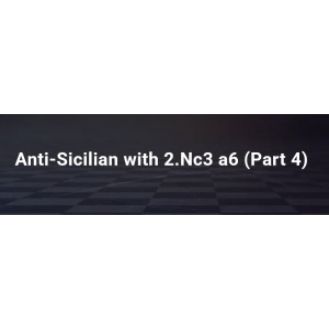 Anti-Sicilian with 2.Nc3 a6 (Part 4)