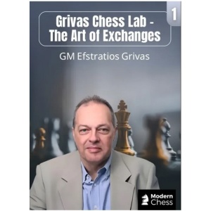 Grivas Chess Lab - The Art of Exchanges - Part 1 + PGN + PDF November 16, 2025