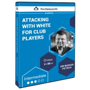 Attacking with White for Club Players by GM Marian Petrov + PGN