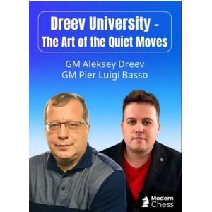 Dreev University - The Art of the Quiet Moves + PGN September 19, 2025