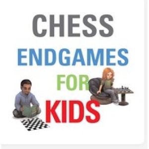 Chess Endgames For Kids PGN Only Chessable