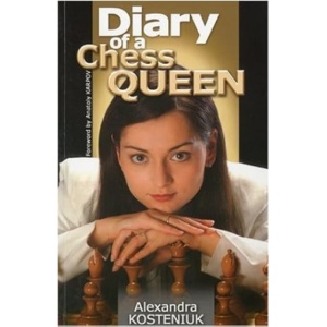 Diary of a Chess Queen Kosteniuk Alexandra