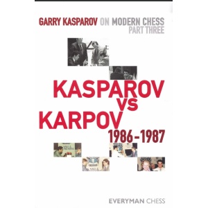 Garry Kasparov on Modern Chess, Part 3 Kasparov V Karpov 1986-1987